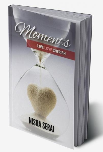 MOMENTS : Live Love Cherish