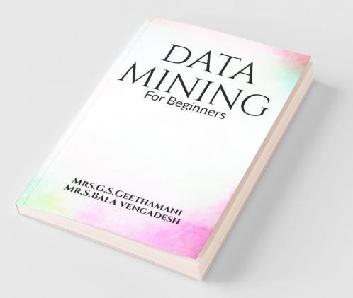 Data Mining For Beginners : Data Mining