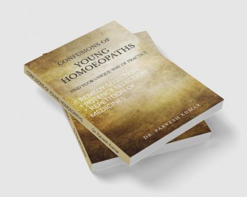 CONFUSIONS OF YOUNG HOMOEOPATHS