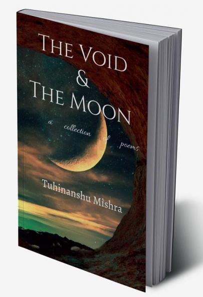 The Void and The Moon : A collection of poems