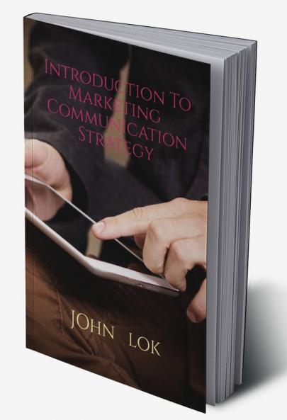 Introduction To Marketing Communication Strategy
