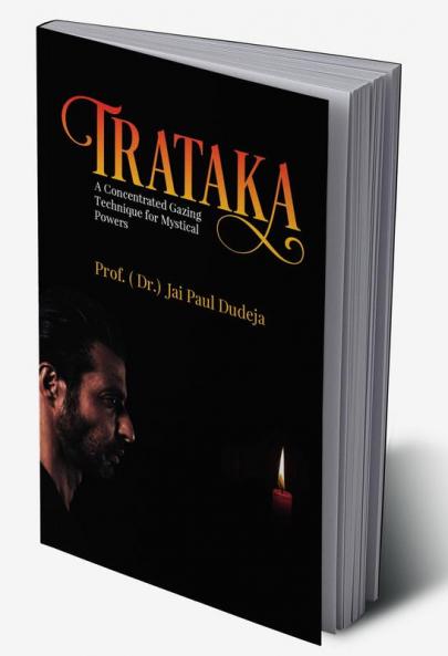 Trataka : A Concentrated Gazing Technique for Mystical Powers