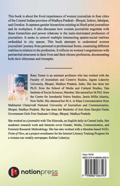 Gender In Hindi Print Media In Central India : Lived Experiences Of Women Journalists In Cities Of Madhya Pradesh (2012-17)