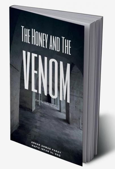 The Honey and The Venom : for the sake of self