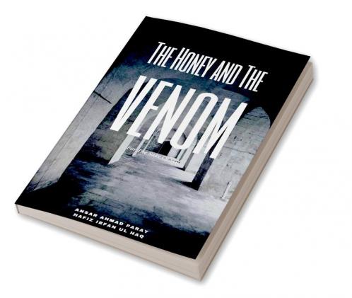 The Honey and The Venom : for the sake of self