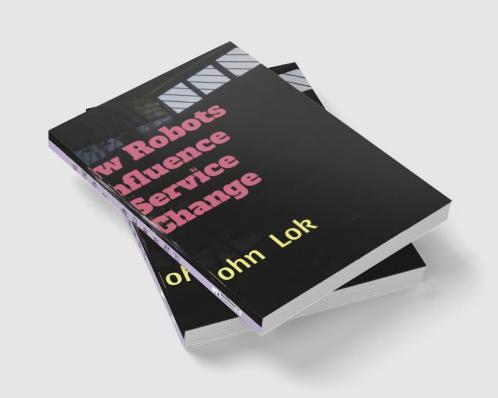 How Robots Influence Service Change