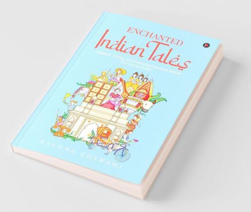 Enchanted Indian Tales : Magical Clever And Amusing Fantasies Retold For Young Minds