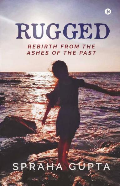 Rugged: Rebirth From The Ashes Of The Past