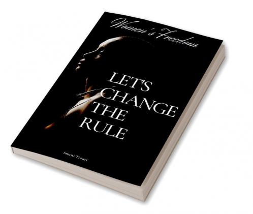 Women's freedom / महिला की आज़ादी : Let's change the rule