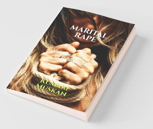 Marital Rape: Volume 2 Issue 1 Of Brillopedia