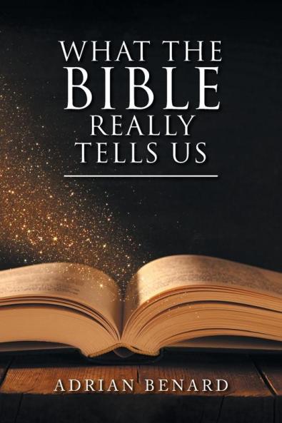 What the Bible Really Tells Us