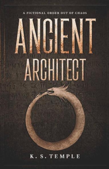 Ancient Architect : A Fictional Order Out Of Chaos