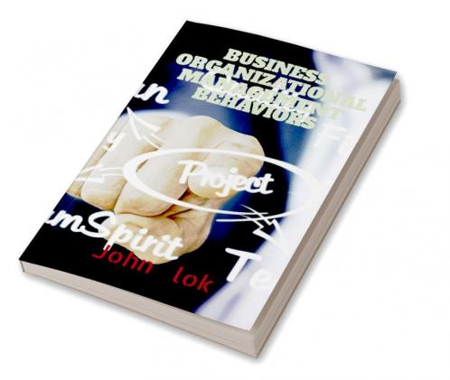 BUSINESS ORGANIZATIONAL MANAGEMENT  BEHAVIORS