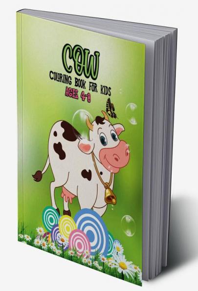 Cow Coloring Book for Kids Ages 4 - 8 : Children Coloring Book filled with Cows for boys girls kids and beginners (Toddlers Preschoolers & Kindergarten)