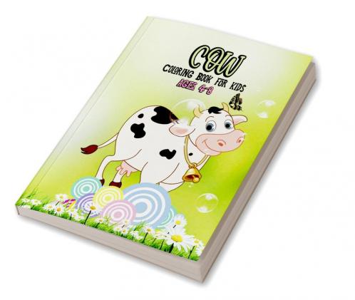 Cow Coloring Book for Kids Ages 4 - 8 : Children Coloring Book filled with Cows for boys girls kids and beginners (Toddlers Preschoolers & Kindergarten)