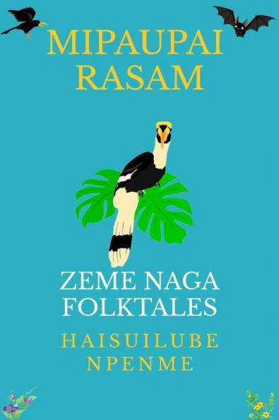 Mipaupai Rasam: Zeme Naga Folktales