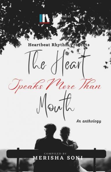 The Heart Speaks More Than Mouth