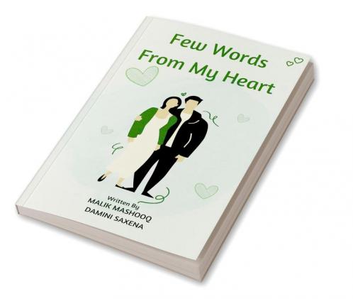 Few Words From My Heart : Unique and Astonishing Love Stories