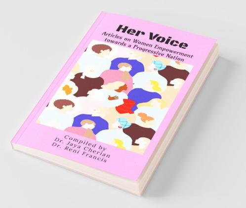 Her Voice - Articles On Women Empowerment Towards A Progressive Nation