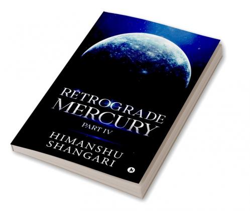 Retrograde Mercury (Part IV)