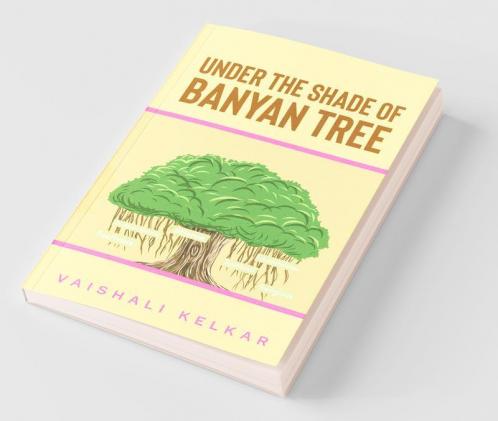 Under The Shade Of Banyan Tree
