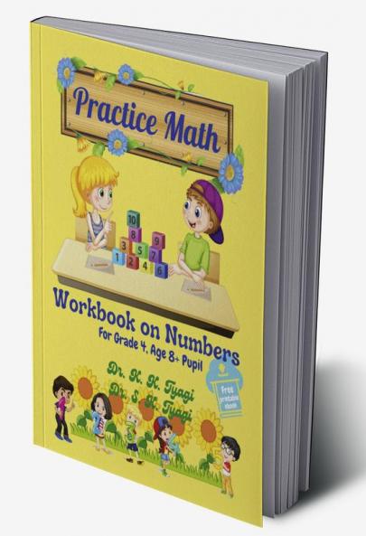 Practice Math Workbook on Numbers : For grade 4 Age 8+ pupil