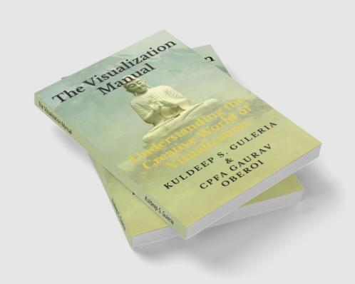 The Visualization Manual : Understanding the Creative World of Visualization
