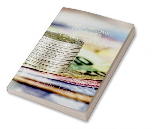 STABLE INCOME  CONSUMER  BEHAVIOR CHARACTERISTICS