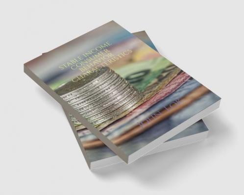 STABLE INCOME  CONSUMER  BEHAVIOR CHARACTERISTICS