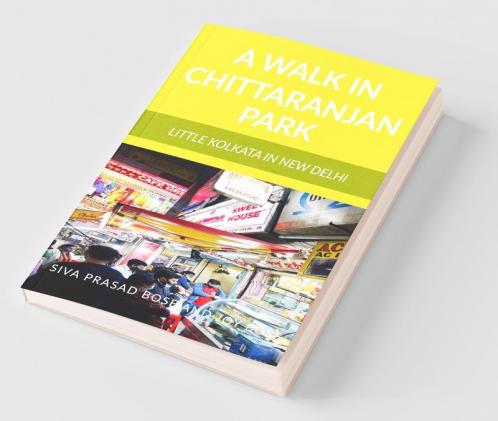 A Walk In Chittaranjan Park : Little Kolkata In New Delhi