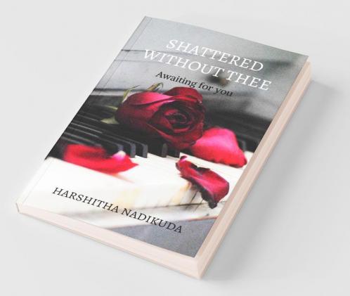Shattered Without Thee : Awaiting For You