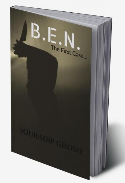 B.E.N. --------------- The First Case