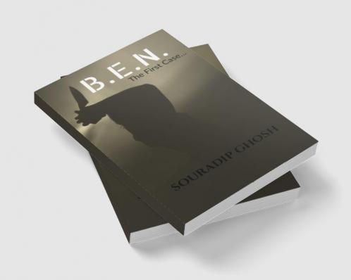 B.E.N. --------------- The First Case