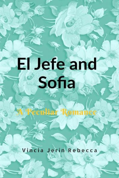 El Jefe and Sofia : A Peculiar Romance
