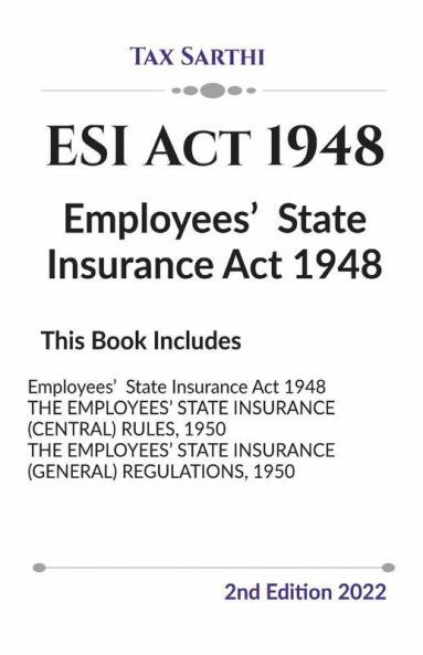 Esi Act 1948 | Employees’ State Insurance Act 1948 | 2Nd Edition 2022