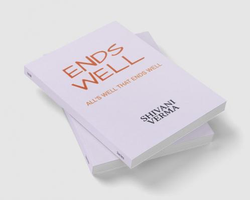 Ends Well : All's Well That Ends Well