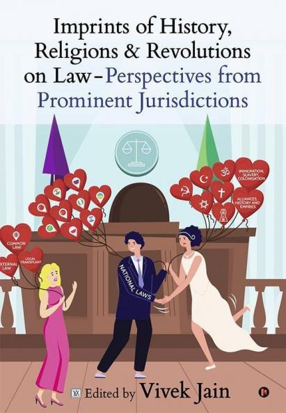 Imprints Of History Religions And Revolutions On Law – Perspectives From Prominent Jurisdictions