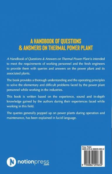 A Handbook Of Questions And Answers On Thermal Power Plant : (What Why And How On Operation And Maintenance Of Thermal Power Plant)