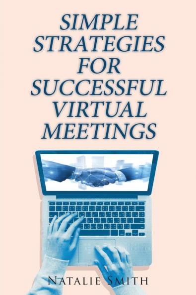 Simple Strategies for Successful Virtual Meetings
