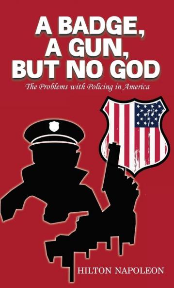 A Badge A Gun But No God