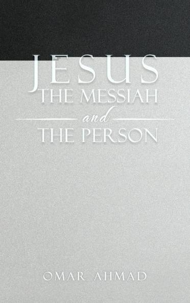 Jesus The Messiah and The Person