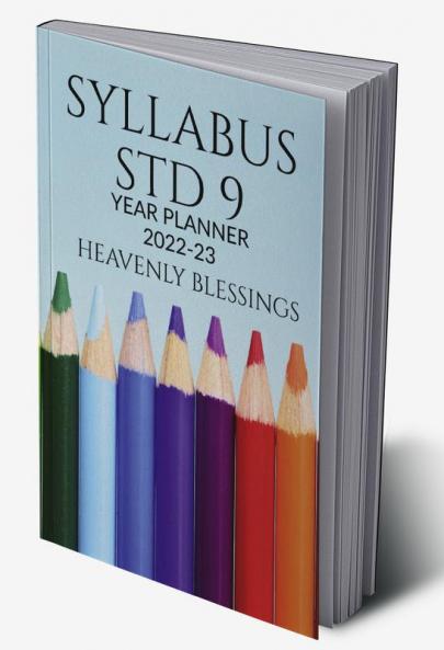 SYLLABUS STANDARD 9 : YEARLY PLANNER FOR ACADEMIC YEAR 2022-23