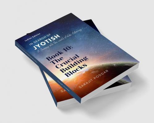 The Crucial Building Blocks: A Journey into the World of Vedic Astrology