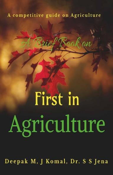 A Brief Book On "First In Agriculture": A Competitive Guide On Agriculture