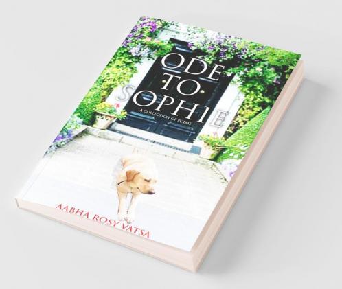 Ode To Sophie: A Collection Of Poems