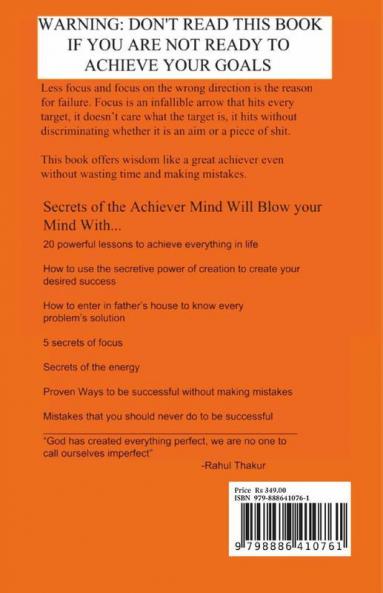 Secrets Of The Achiever Mind : Create Your Own Success