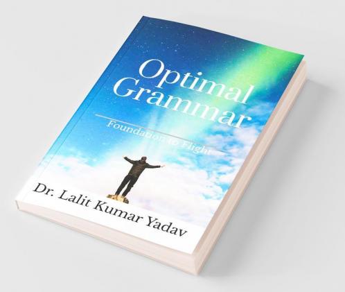 Optimal Grammar: Foundation To Flight