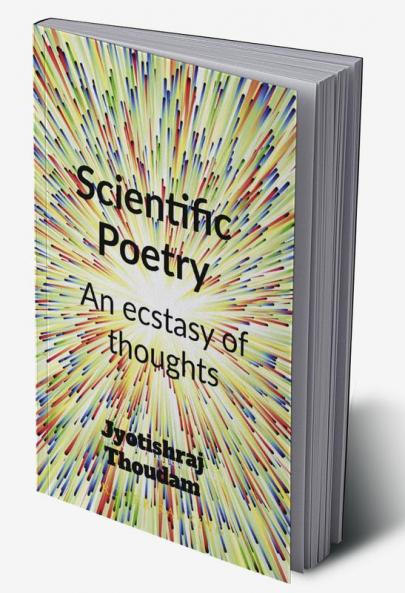Scientific Poetry : Ecstasy of thoughts