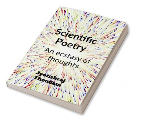 Scientific Poetry : Ecstasy of thoughts