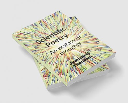Scientific Poetry : Ecstasy of thoughts